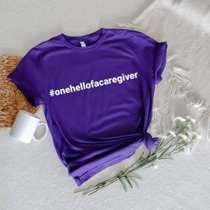 New #onehellofacaregiver Purple T-shirt